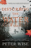 Disturbing the Water 1803781440 Book Cover