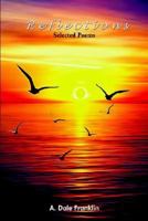 Reflections: Selected Poems 1418486051 Book Cover