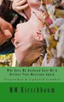 Why Does My Husband Hate Me & Restore Your Marriage Again 1495259226 Book Cover