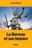 Le Barreau et son histoire 1985355248 Book Cover