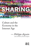 Sharing: Culture and the Economy in the Internet Age 9089643850 Book Cover