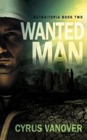 Wanted Man 0692243801 Book Cover