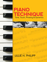 Piano Technique: Tone, Touch, Phrasing and Dynamics 0486242722 Book Cover
