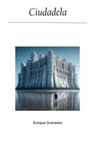 Ciudadela (Spanish Edition) B0FQ1LN43K Book Cover