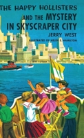 The Happy Hollisters and the Mystery in Skyscraper City: 1949436071 Book Cover
