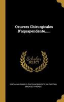 Oeuvres Chirurgicales D'aquapendente...... 1022353411 Book Cover