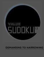 Value Sudoku 1.3: Demanding to Harrowing 1478367725 Book Cover