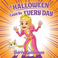 If Halloween Could Be Every Day (Read Sing Laugh) 1792312652 Book Cover