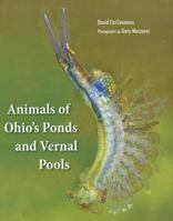 Animals Of Ohio's Ponds and Vernal Pools 1606350811 Book Cover