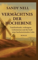 Vermächtnis der Hochebene: Familienbande, verborgene Geheimnisse und die Kraft einer hochemotionalen Liebe (German Edition) 3384617436 Book Cover