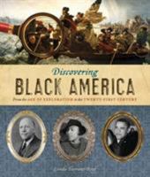Discovering Black America: From the Age of Exploration to the Twenty-First Century 0810970988 Book Cover