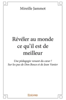 Révéler au monde ce qu'il est de meilleur (French Edition) 2414242000 Book Cover