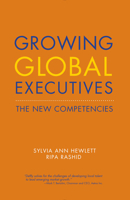 Growing Global Executives: The New Competencies 1942600488 Book Cover