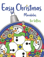 Easy Christmas Mandalas for Lefties: to Color and Share with People You Love B08JV9VMYJ Book Cover