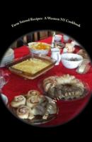 Farm Stirred Recipes: A Western NY Cookbook 0980013046 Book Cover