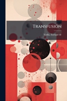 Transfusion 1535402563 Book Cover