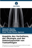 Aspekte des Verhaltens, der Ökologie und der Vektorkapazität von Tsetsefliegen (German Edition) 6630015363 Book Cover