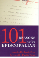 101 Reasons to Be Episcopalian 0819219258 Book Cover