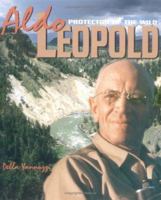 Aldo Leopold:Protector/Wild (Gateway Greens Biography) 0761324658 Book Cover