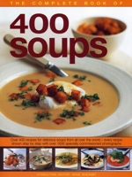 The Complete Book of 400 Soups 1846818117 Book Cover