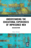 Understanding the Educational Experiences of Imprisoned Men 0367521393 Book Cover