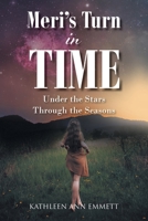 Meri's Turn in Time: Under the Stars Through the Seasons B0BSVRTLML Book Cover