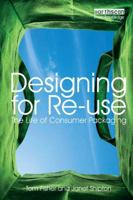 Designing for Re-Use: The Life of Consumer Packaging 1844074889 Book Cover