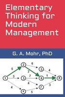 Elementary Thinking for Modern Management 1719922799 Book Cover