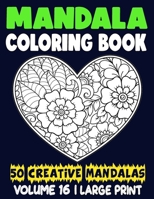 Mandala Coloring Book: 50 Creative Mandalas to Relax Calm Your Mind and Find Peace B08JB7GF78 Book Cover