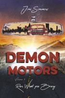 Demon Motors: Volume 1 Run What you Brung 1667837451 Book Cover