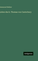Leben des h. Thomas von Canterbury (German Edition) 3563124094 Book Cover
