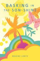 Basking in the Son-Shine 144975595X Book Cover