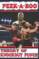 PEEK-A-BOO: THEORY OF KNOCKOUT PUNCH B0FGTLVG6K Book Cover
