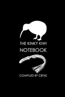 Kinky Kiwi Notebook - November 2011 1470947722 Book Cover