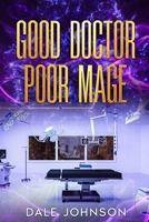 Good Doctor Poor Mage 1069576913 Book Cover