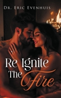 Re Ignite The Fire 1967279519 Book Cover