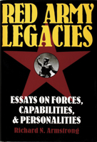 Red Army Legacies: Essays on Forces, Capabilities and Personalities (Schiffer Militry History Book) 0887408052 Book Cover