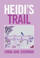 Heidi's Trail 1524522813 Book Cover