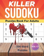 Killer Sudoku Puzzles Book For Adults: 500 ultimate brain challenging hard level large print mindful sudoku with Solutions vol-17 null Book Cover