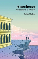 Anochecer de amores y olvidos 9584926489 Book Cover