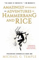 Amazingly Avoidable Adventures of Hammerbang and Rice: Precarious Chronicles Book One 1736250213 Book Cover