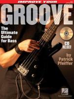 Improve Your Groove: The Ultimate Guide for Bass B0092G66IS Book Cover