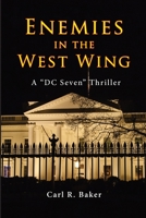 Enemies in the West Wing 1951188624 Book Cover
