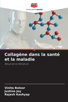 Collagène dans la santé et la maladie: Revue de la littérature 6205819198 Book Cover