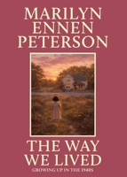 The Way We Lived: Growing Up in the 1940s B0H5NX4CZJ Book Cover
