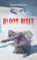 Blood Rises 1771835389 Book Cover