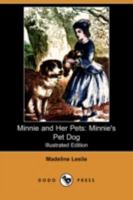 Minnie and Her Pets: Minnie's Pet Dog 1517300401 Book Cover
