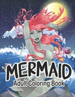Mermaids Adult Coloring Book: 50+ Mermaid Coloring Books for Adults Mermaid Coloring Books null Book Cover