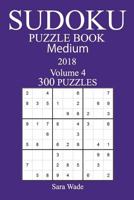 300 Medium Sudoku Puzzle Book - 2018 1974123928 Book Cover