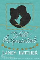 Well Acquainted 1959097237 Book Cover